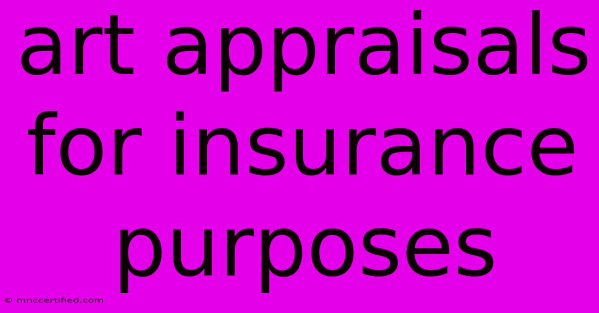 Art Appraisals For Insurance Purposes