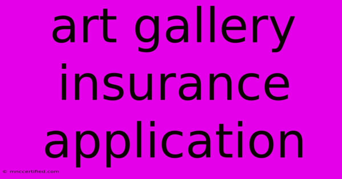 Art Gallery Insurance Application