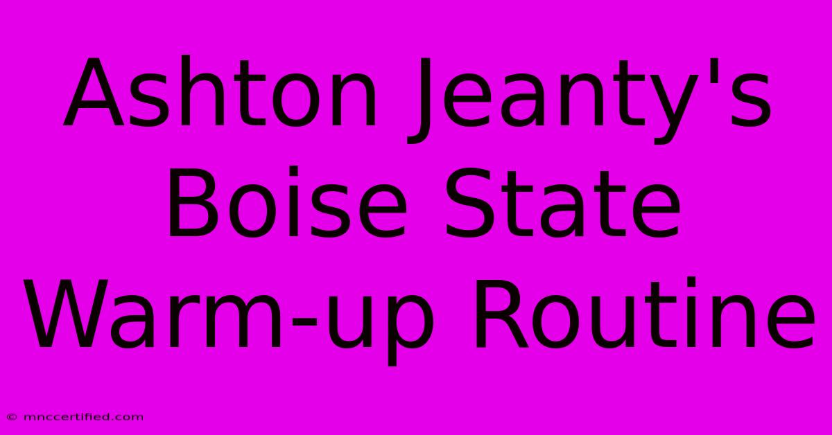 Ashton Jeanty's Boise State Warm-up Routine