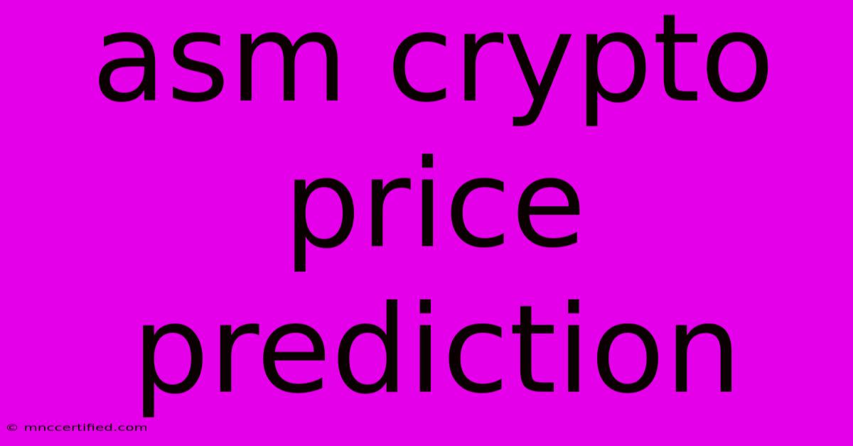 Asm Crypto Price Prediction