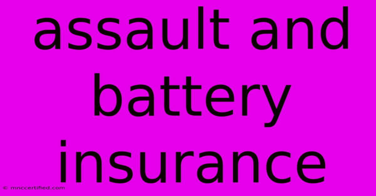 Assault And Battery Insurance