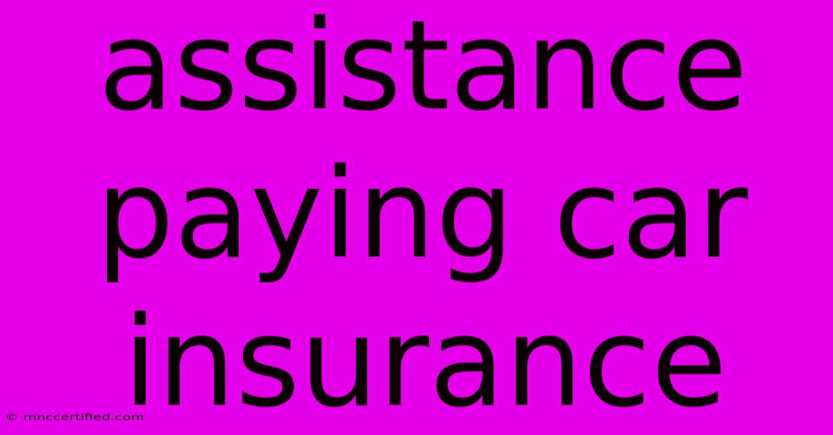 Assistance Paying Car Insurance