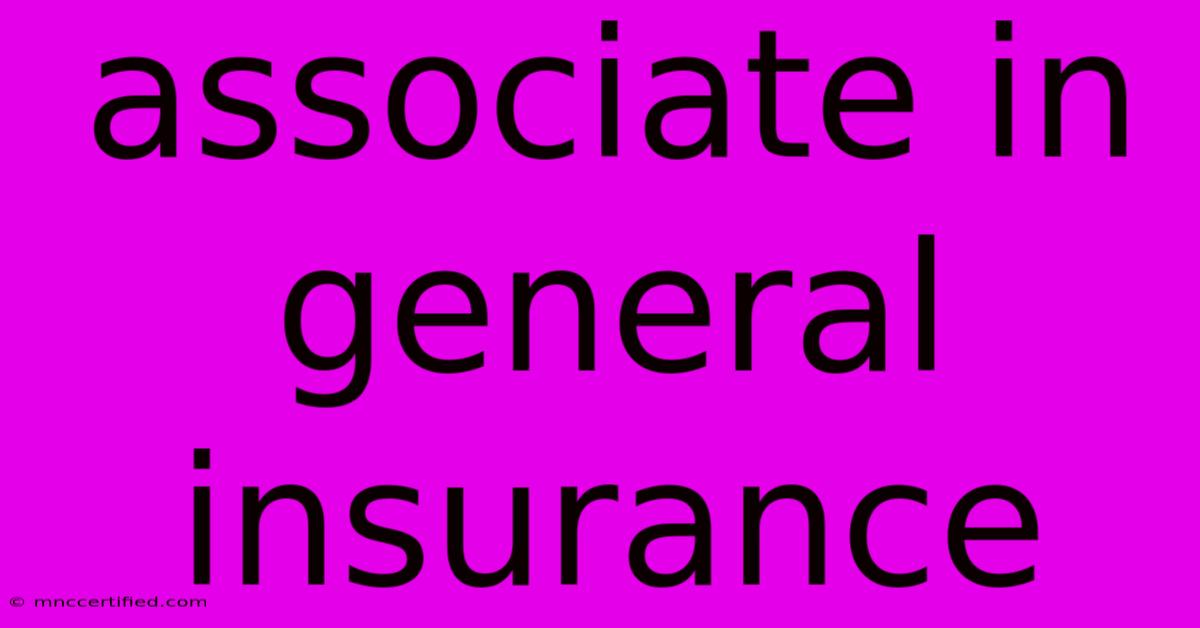 Associate In General Insurance