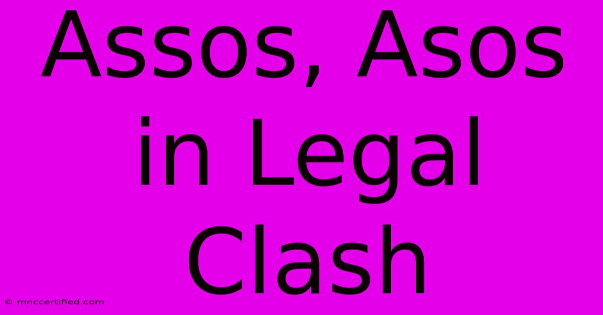 Assos, Asos In Legal Clash