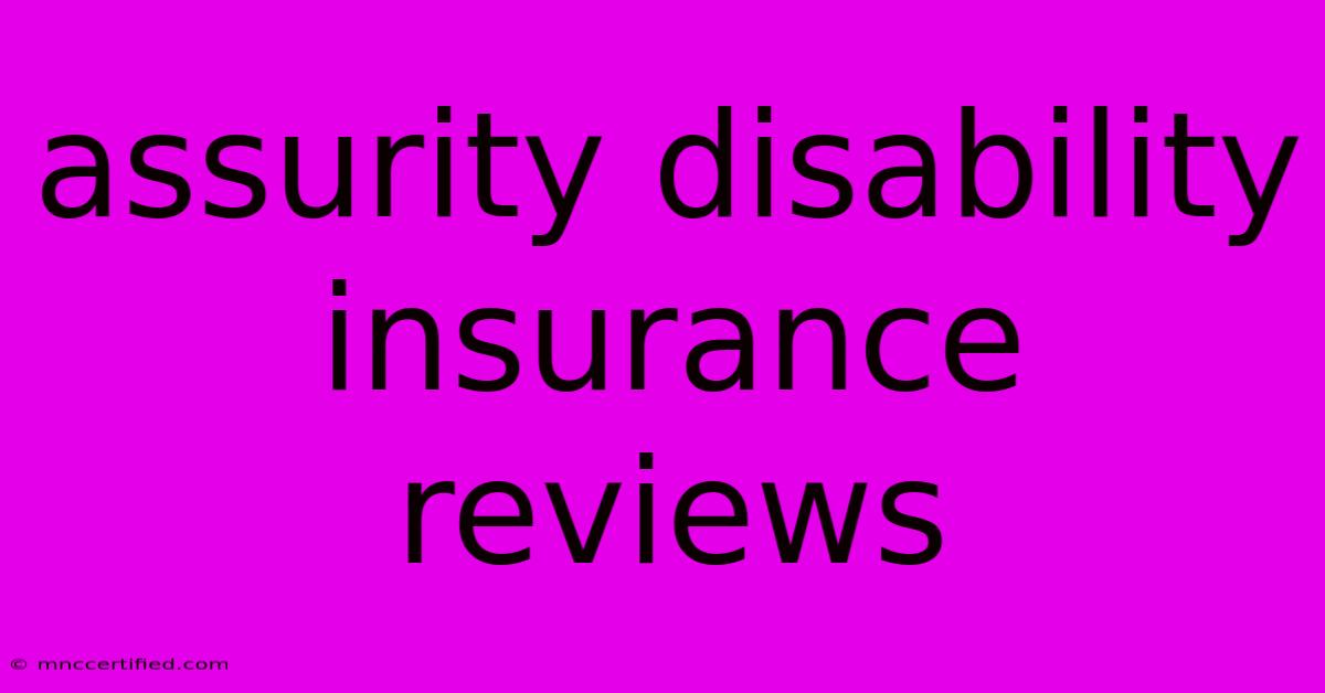 Assurity Disability Insurance Reviews