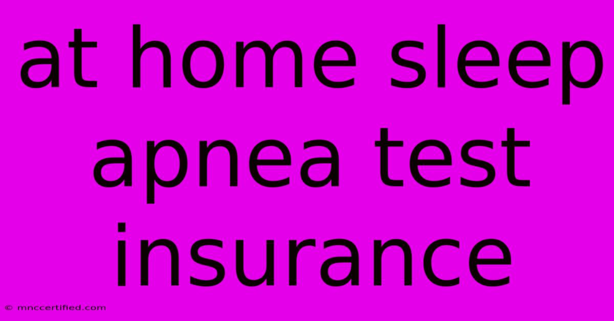 At Home Sleep Apnea Test Insurance