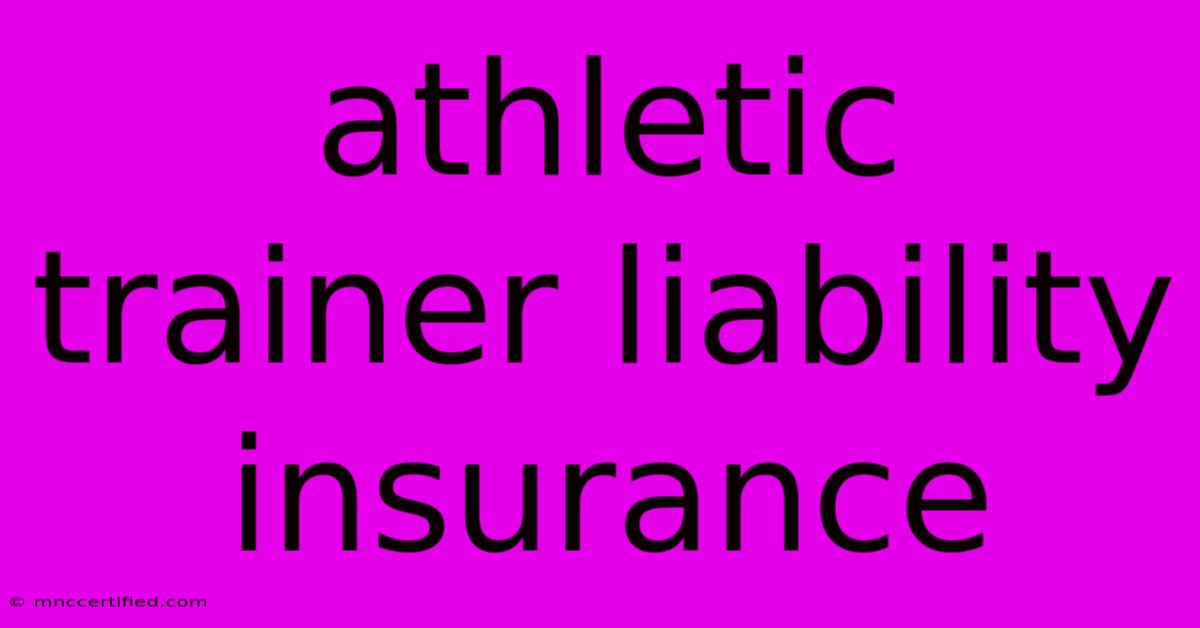 Athletic Trainer Liability Insurance