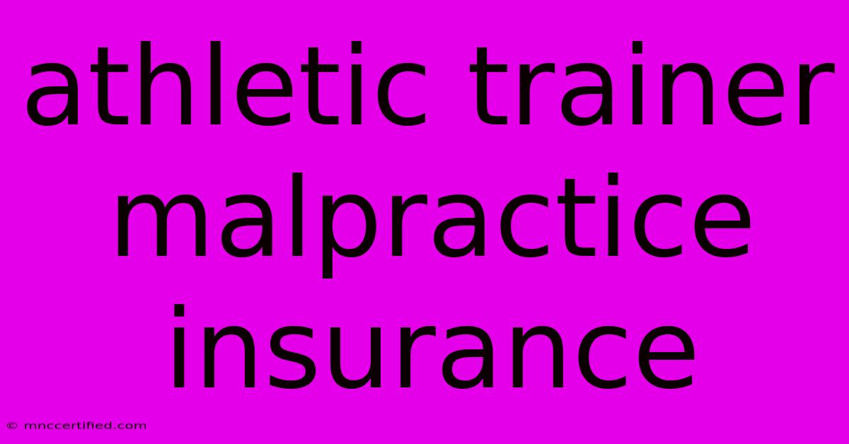 Athletic Trainer Malpractice Insurance