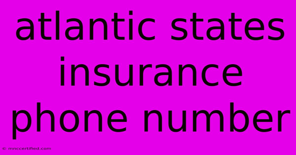 Atlantic States Insurance Phone Number