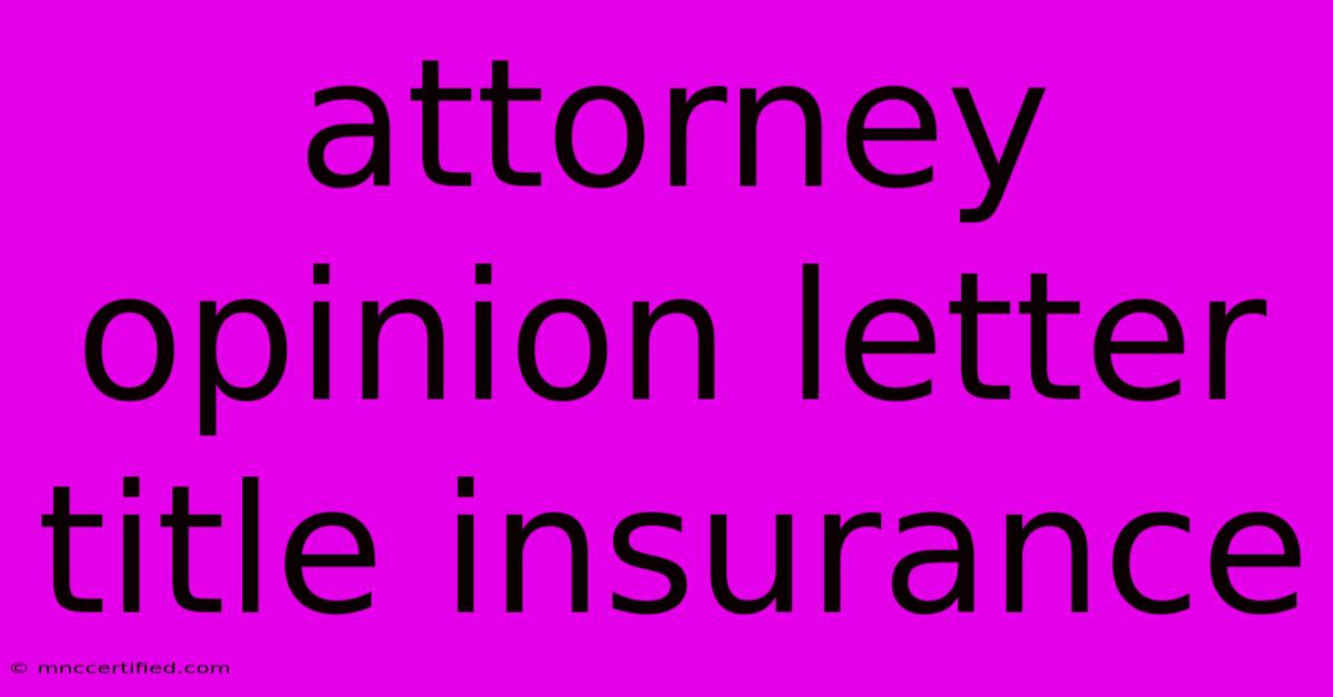 Attorney Opinion Letter Title Insurance