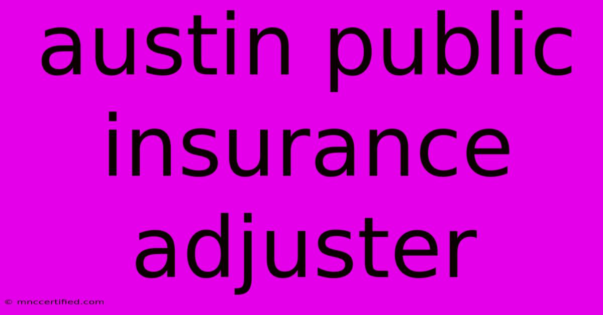 Austin Public Insurance Adjuster