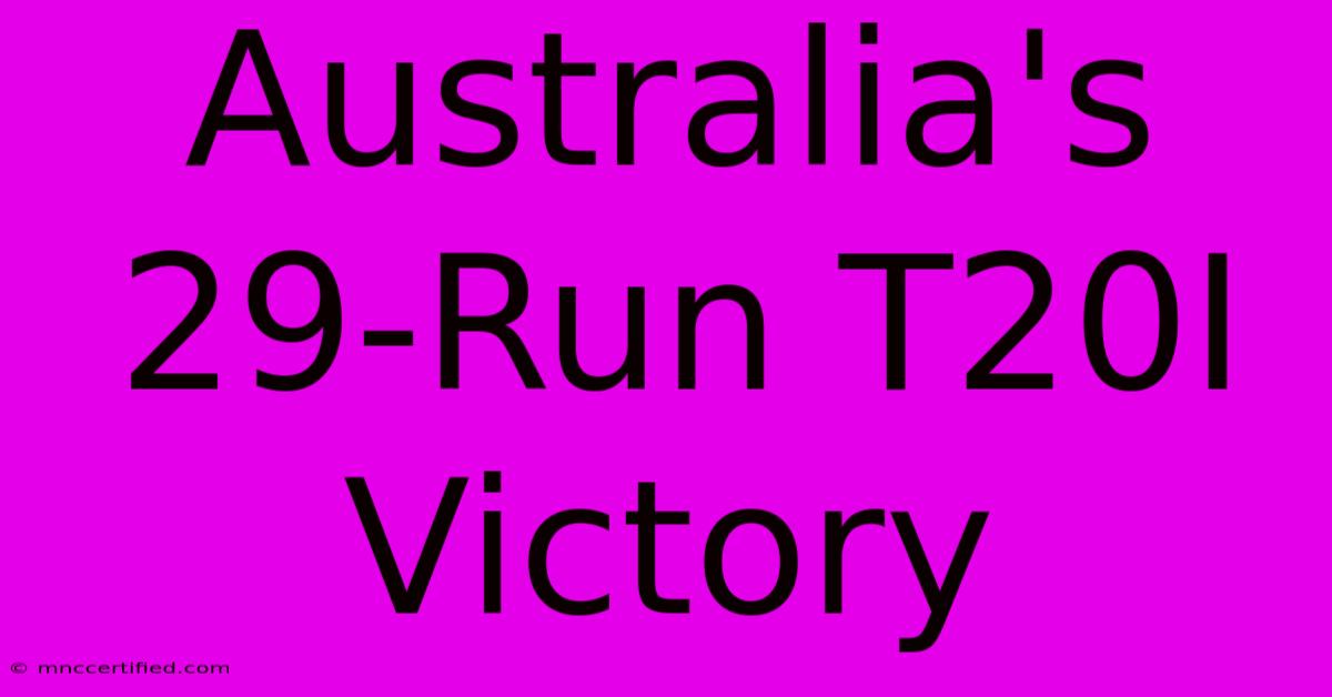 Australia's 29-Run T20I Victory