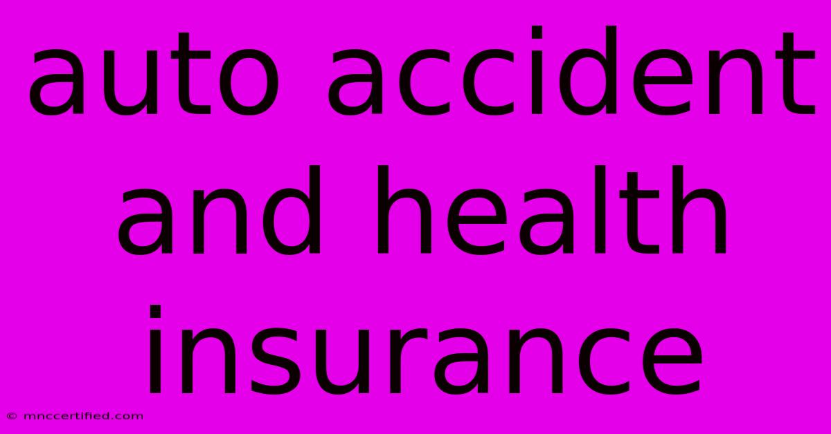 Auto Accident And Health Insurance