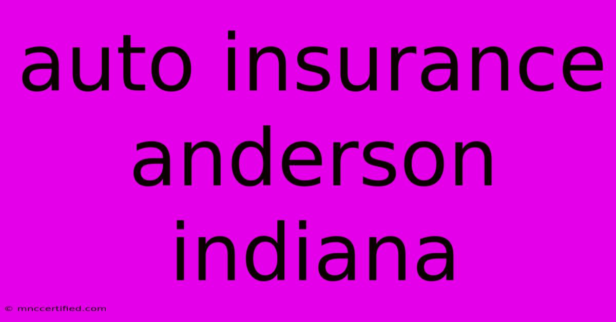 Auto Insurance Anderson Indiana