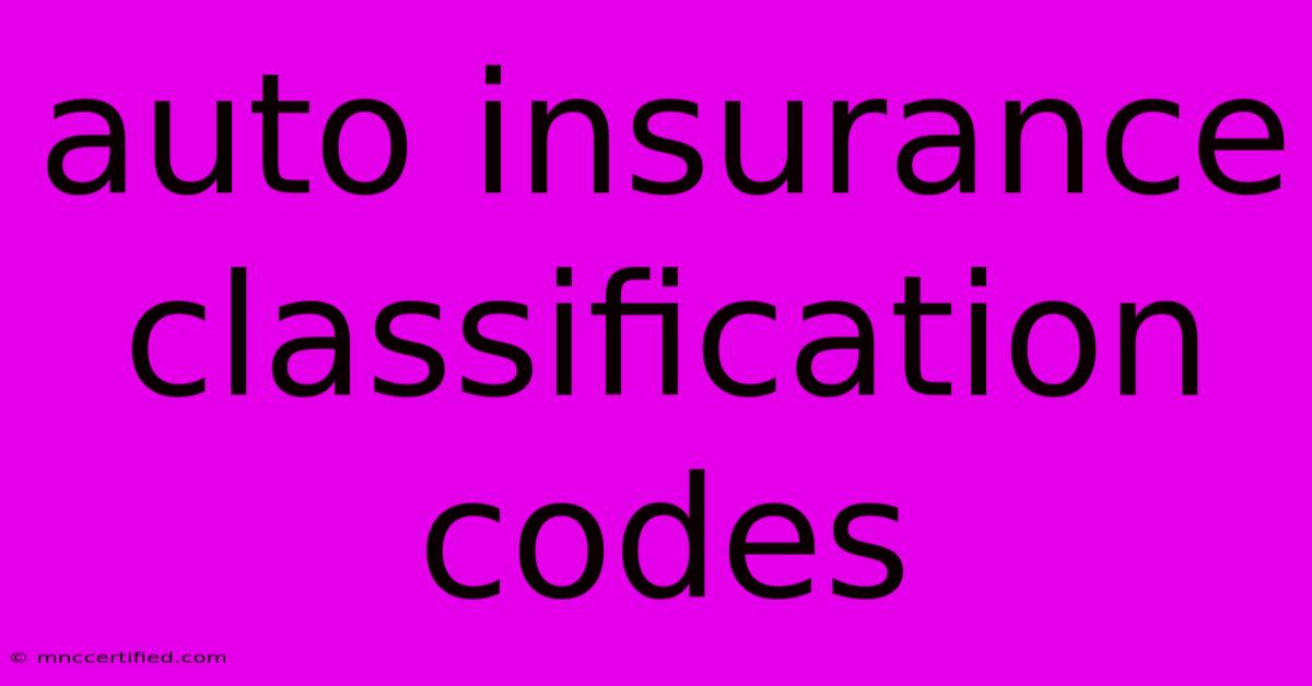 Auto Insurance Classification Codes