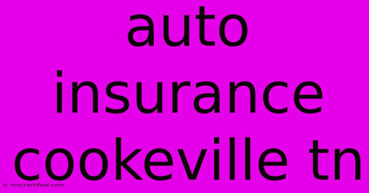 Auto Insurance Cookeville Tn