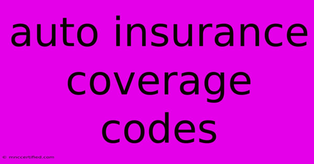 Auto Insurance Coverage Codes