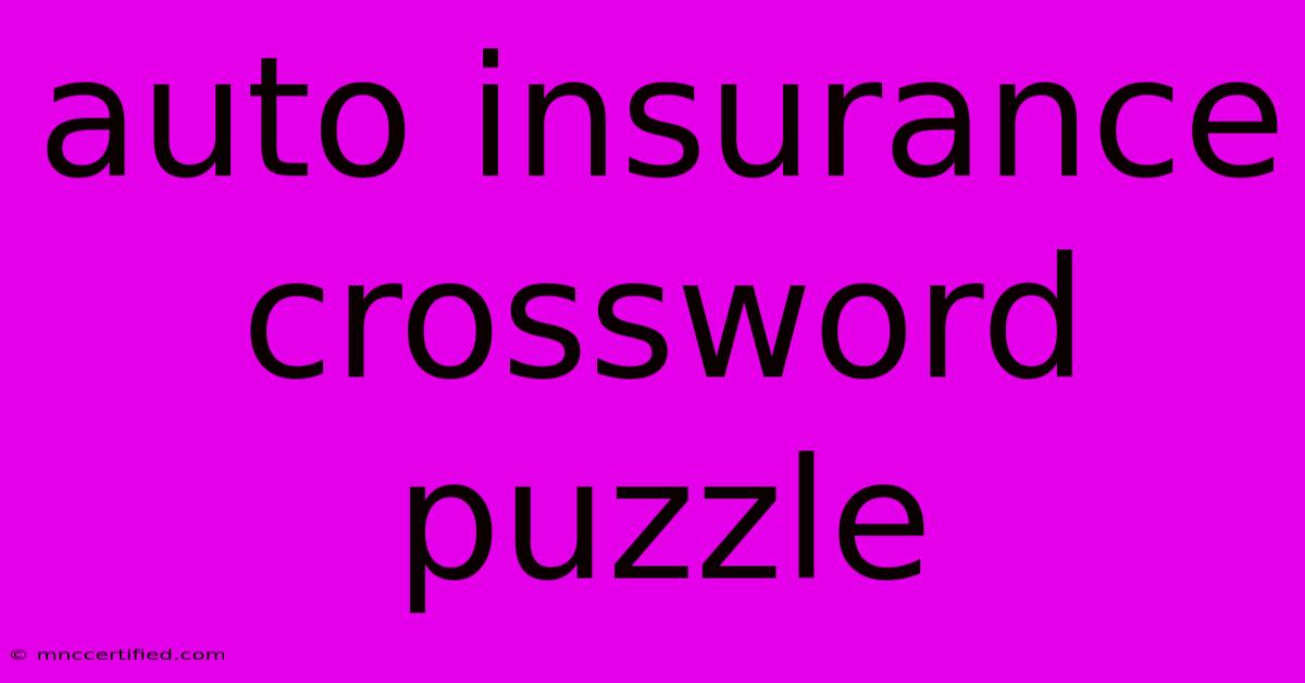 Auto Insurance Crossword Puzzle