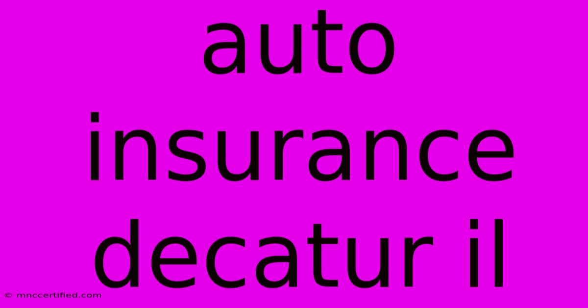 Auto Insurance Decatur Il