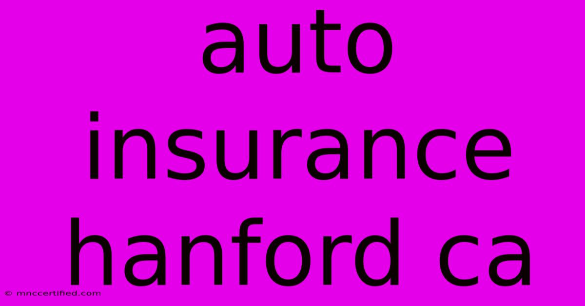 Auto Insurance Hanford Ca