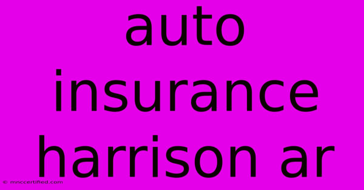 Auto Insurance Harrison Ar