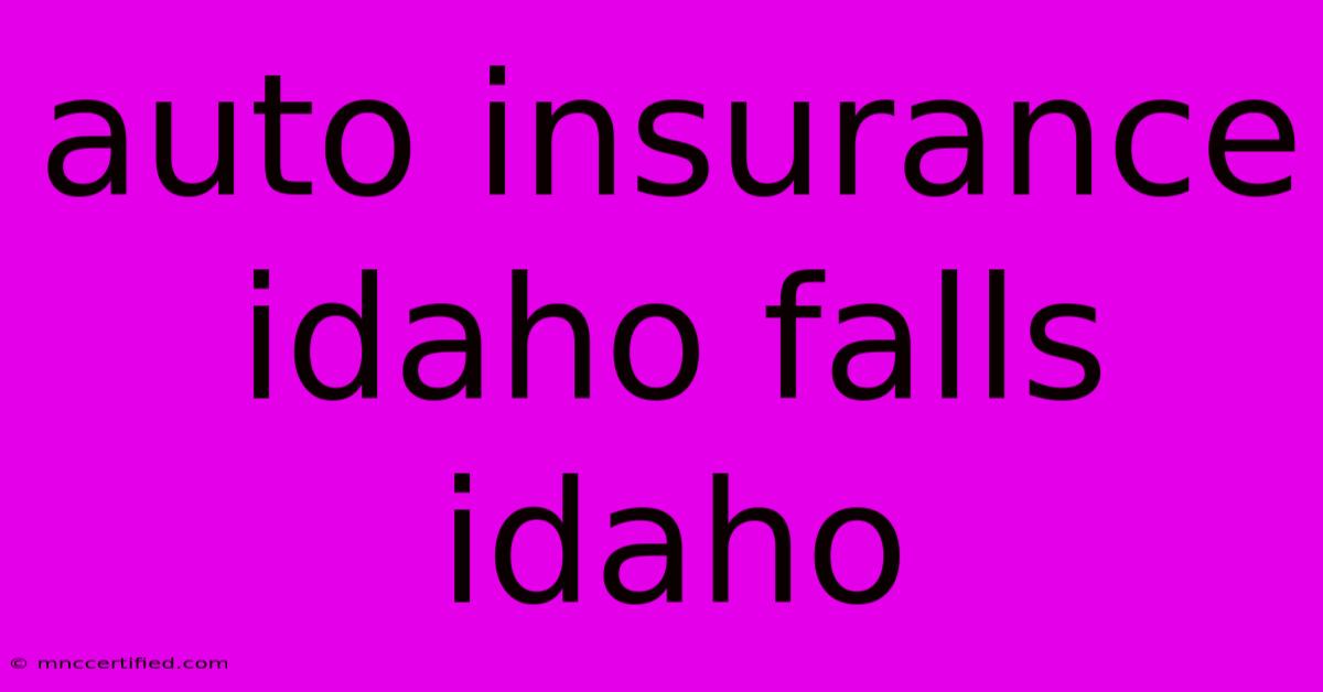 Auto Insurance Idaho Falls Idaho