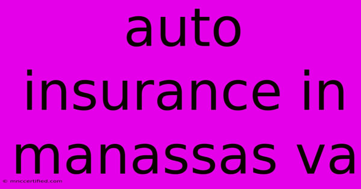 Auto Insurance In Manassas Va