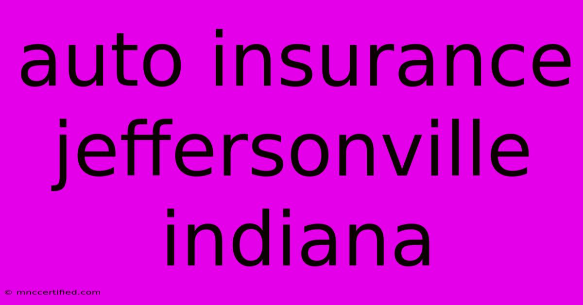 Auto Insurance Jeffersonville Indiana