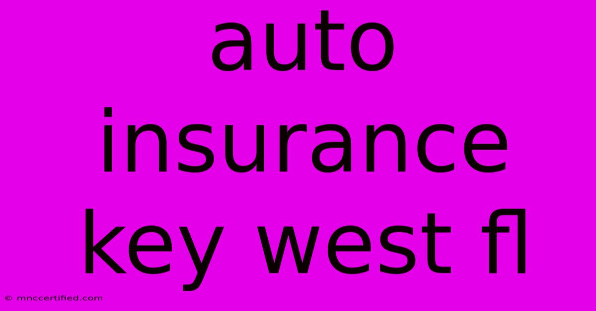 Auto Insurance Key West Fl