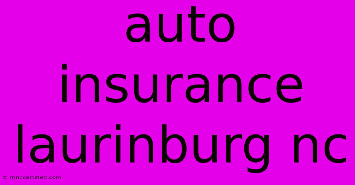 Auto Insurance Laurinburg Nc