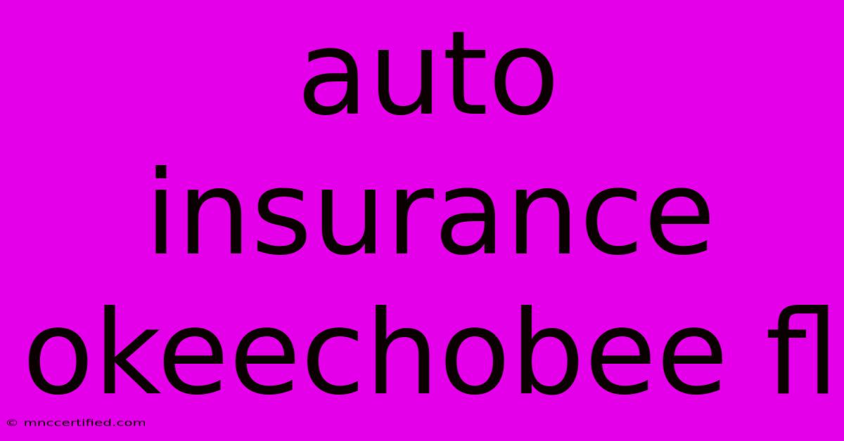 Auto Insurance Okeechobee Fl