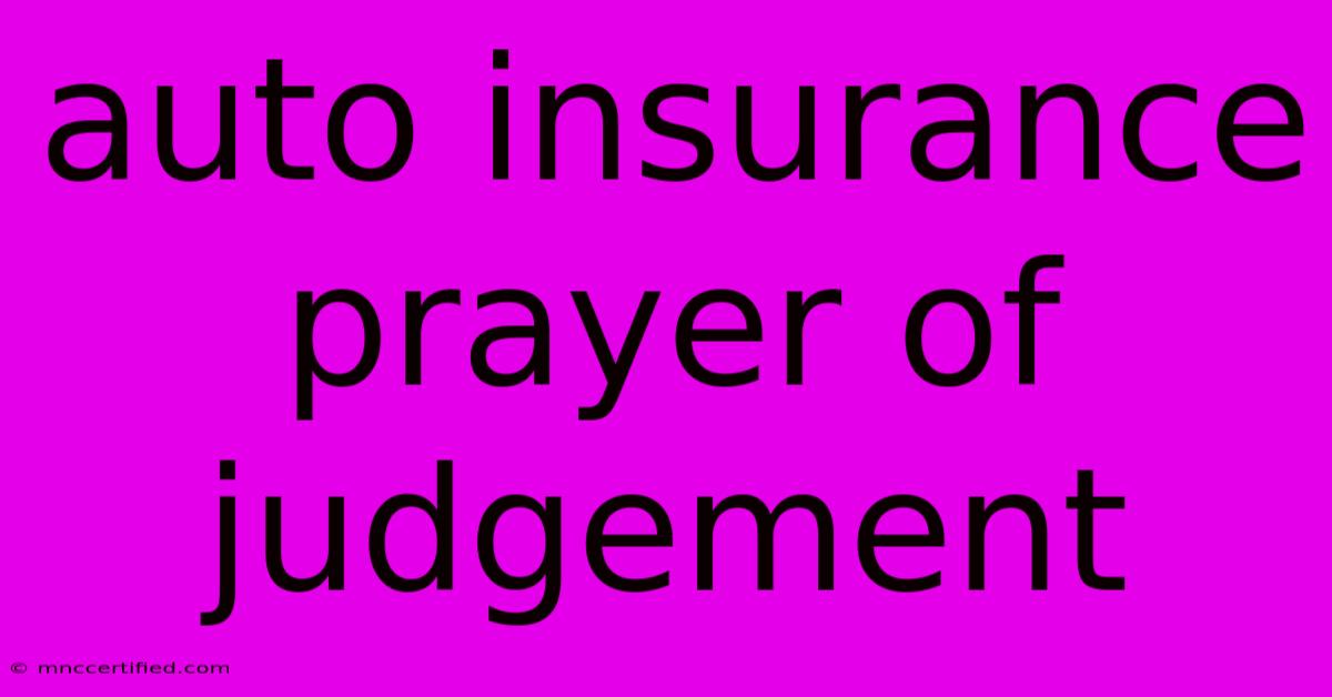 Auto Insurance Prayer Of Judgement