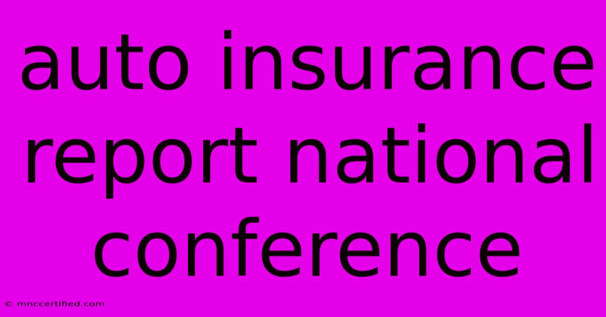 Auto Insurance Report National Conference