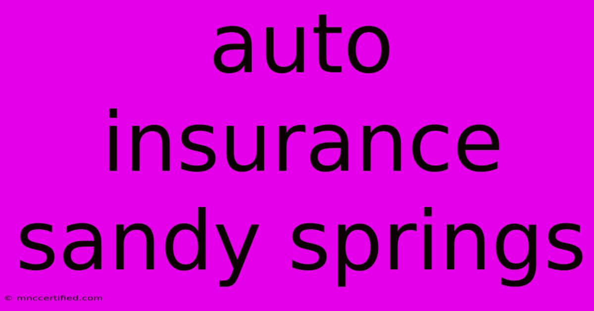 Auto Insurance Sandy Springs