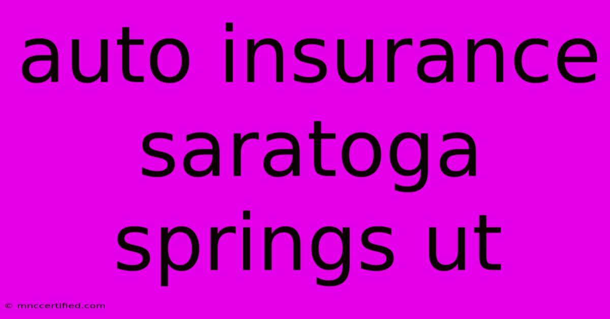 Auto Insurance Saratoga Springs Ut