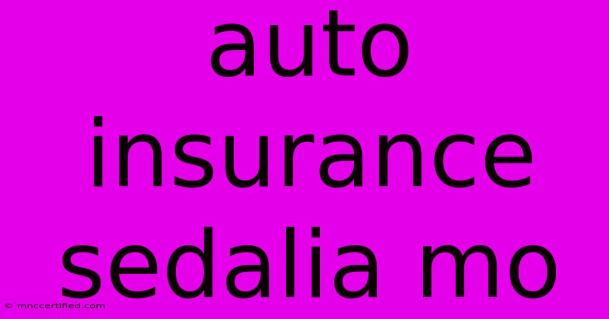 Auto Insurance Sedalia Mo