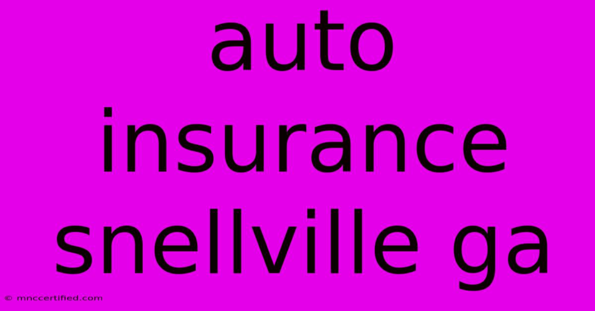 Auto Insurance Snellville Ga