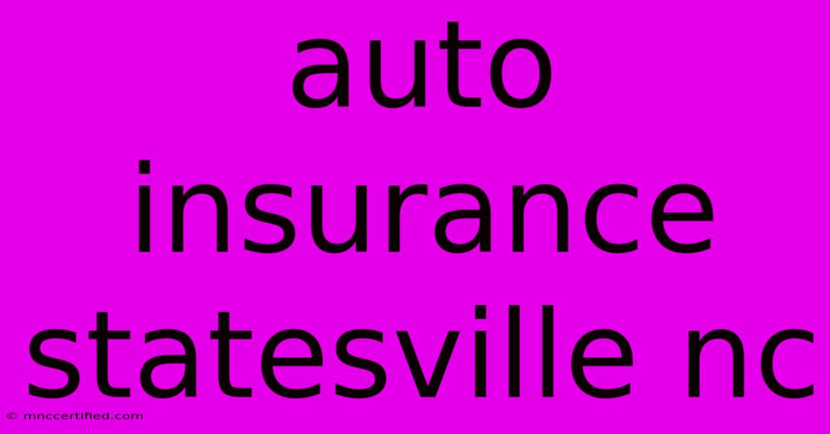 Auto Insurance Statesville Nc