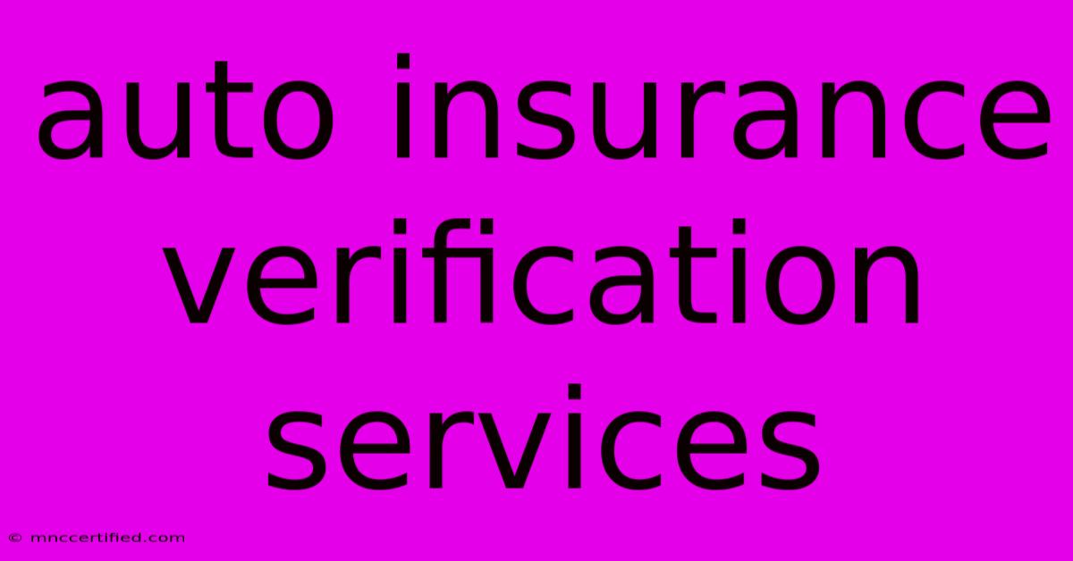 Auto Insurance Verification Services