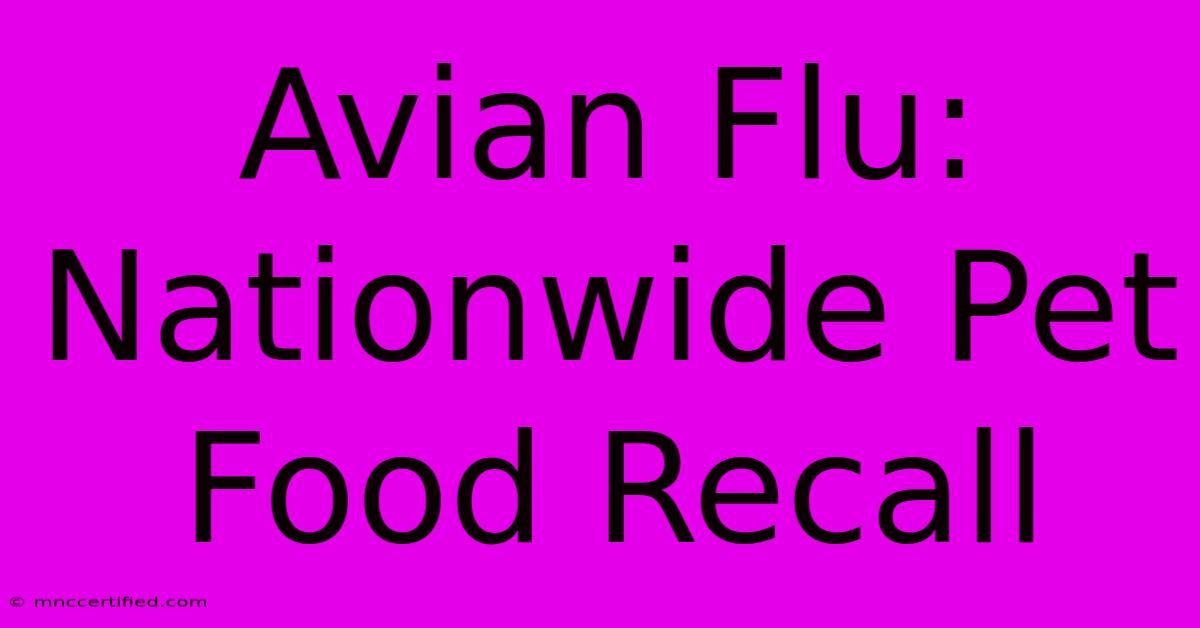 Avian Flu: Nationwide Pet Food Recall