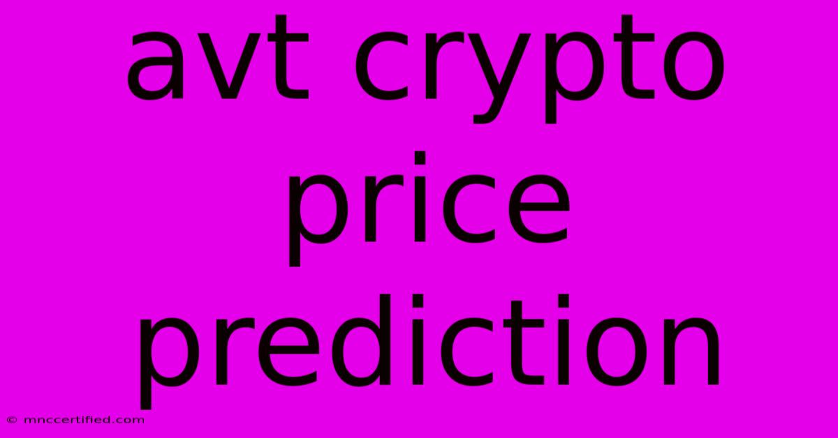 Avt Crypto Price Prediction