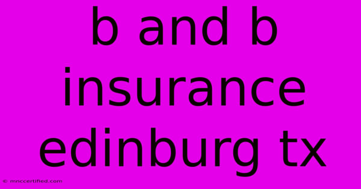 B And B Insurance Edinburg Tx