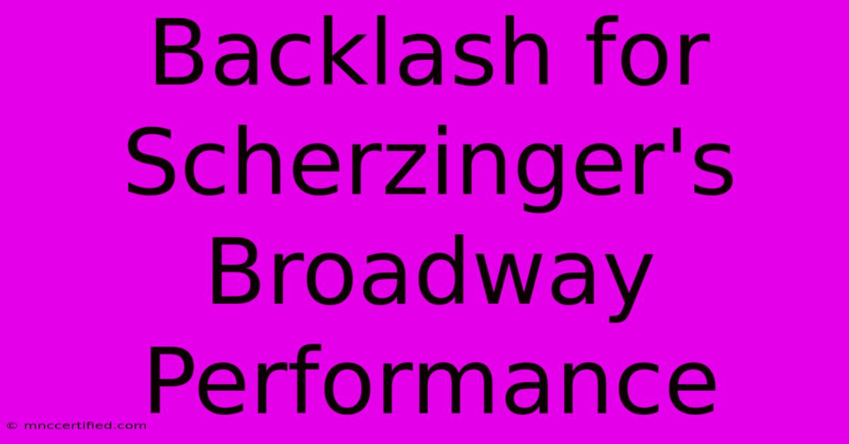 Backlash For Scherzinger's Broadway Performance 