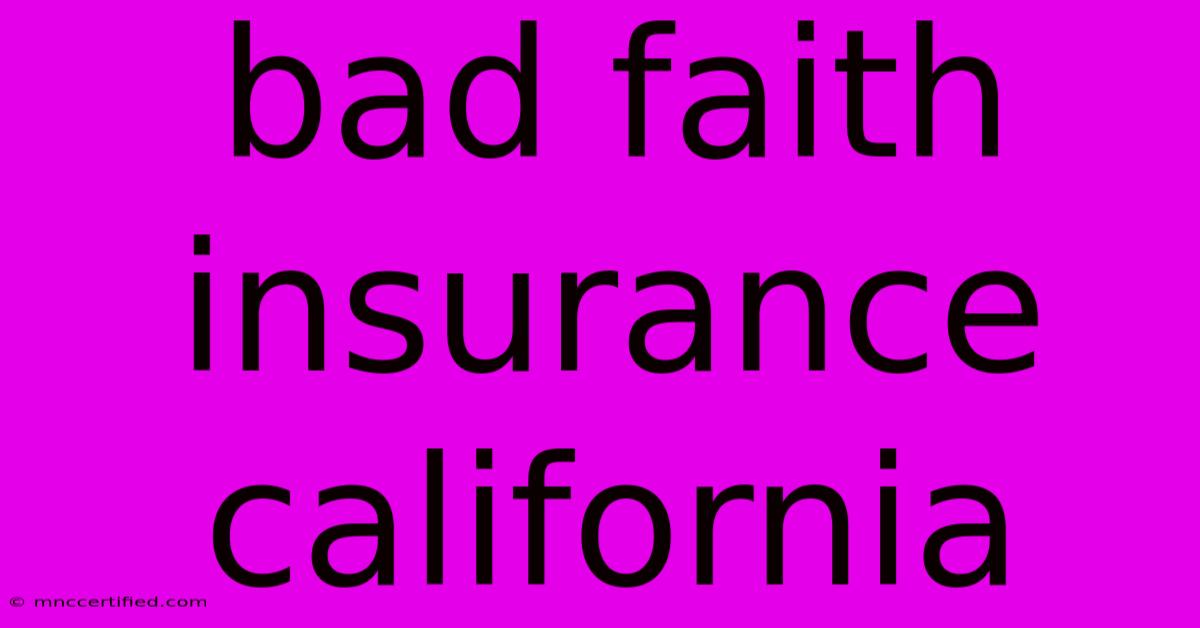 Bad Faith Insurance California