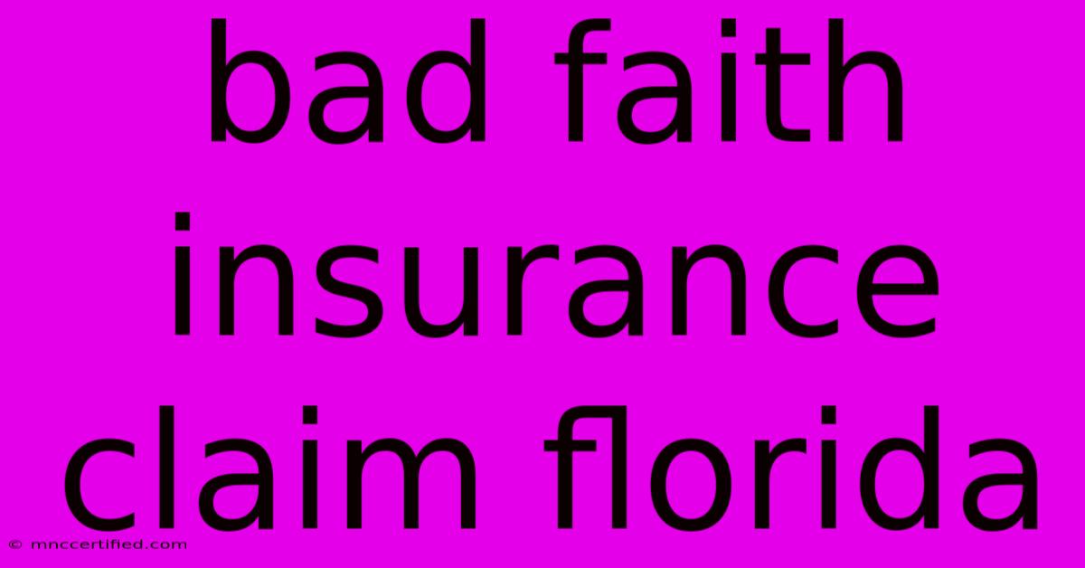 Bad Faith Insurance Claim Florida