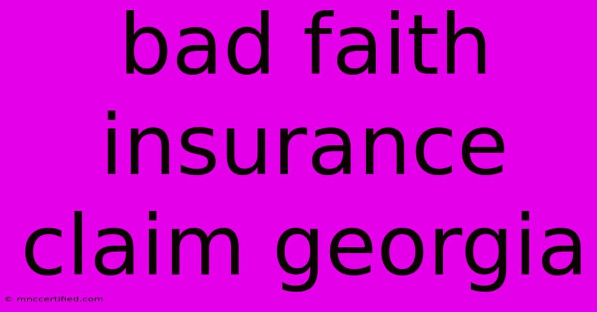 Bad Faith Insurance Claim Georgia