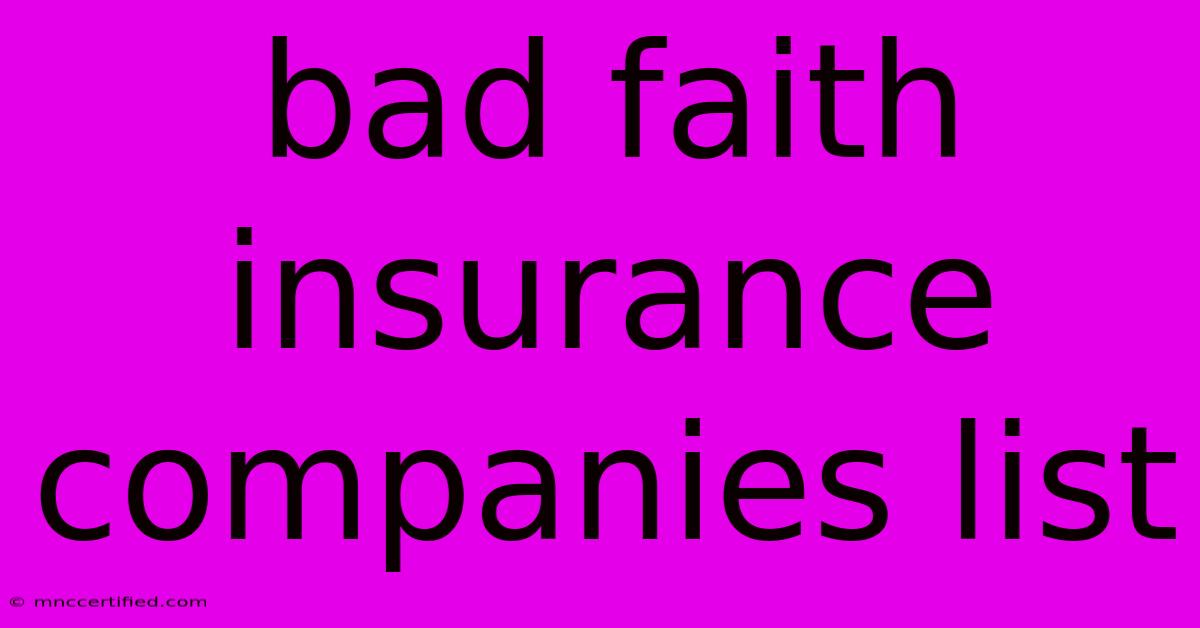 Bad Faith Insurance Companies List