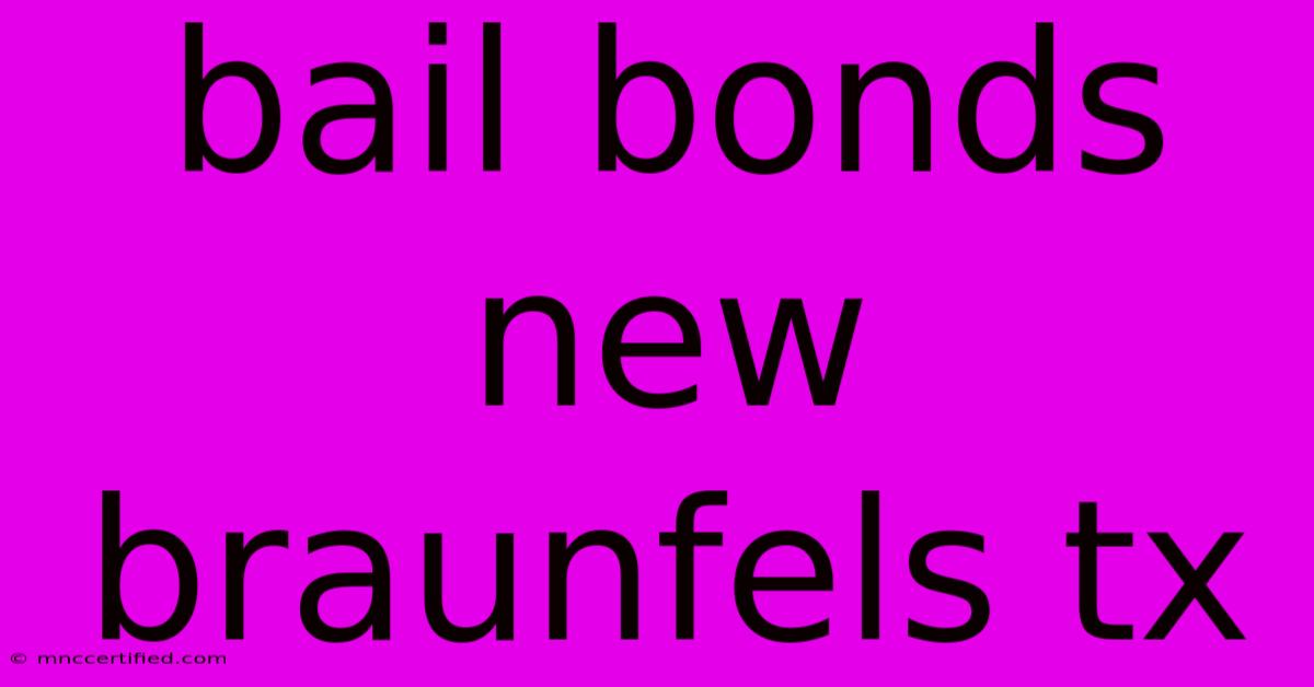 Bail Bonds New Braunfels Tx