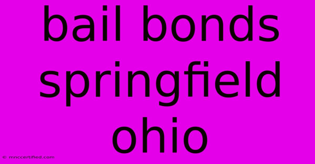 Bail Bonds Springfield Ohio