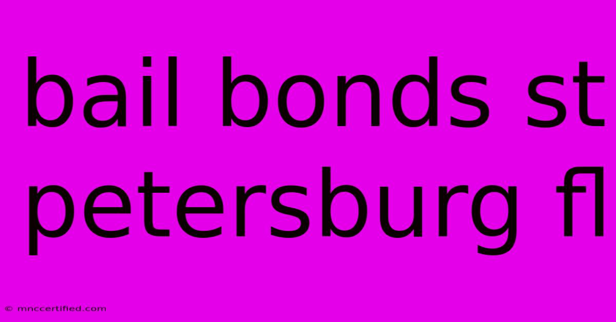 Bail Bonds St Petersburg Fl